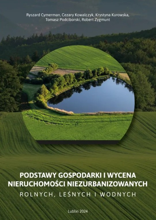 Podstawy gospodarki i wycena nieruchomości niezurbanizowanych: rolnych, leśnych i wodnych